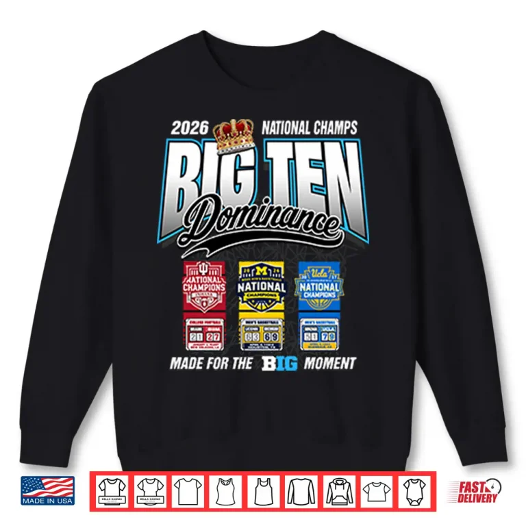 Sweatshirt Big Ten Dominance National Champs 2026 Shirt