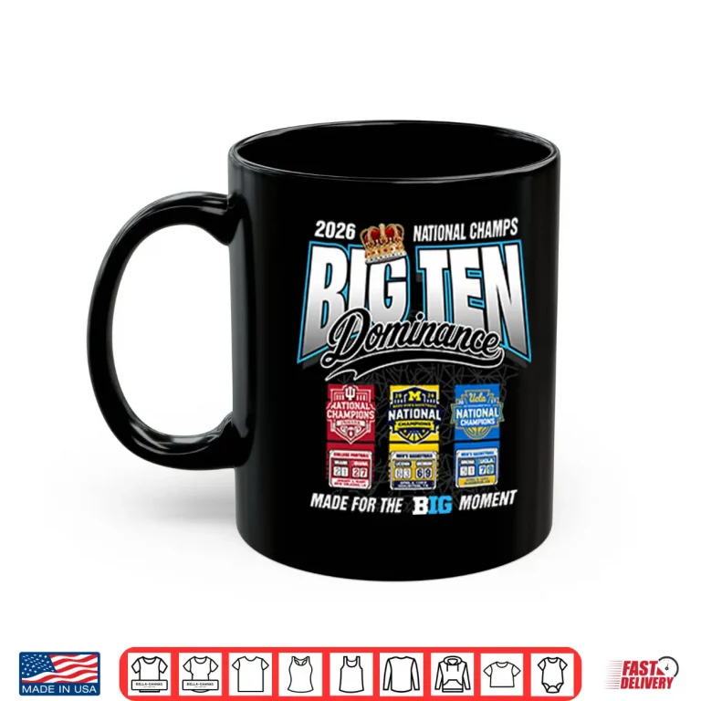 Mug Big Ten Dominance National Champs 2026 Shirt