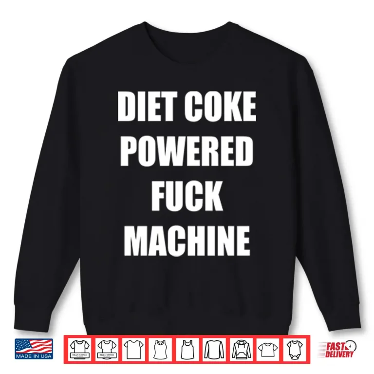 Sweatshirt Diet Coke Powered Fck Machine Shirt
