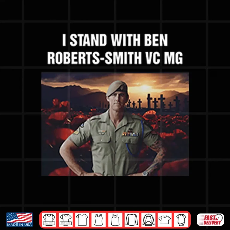 Design I Stand With Ben Roberts Smith VC MG Shirt