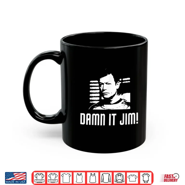 Mug Damn It Jim Shirt