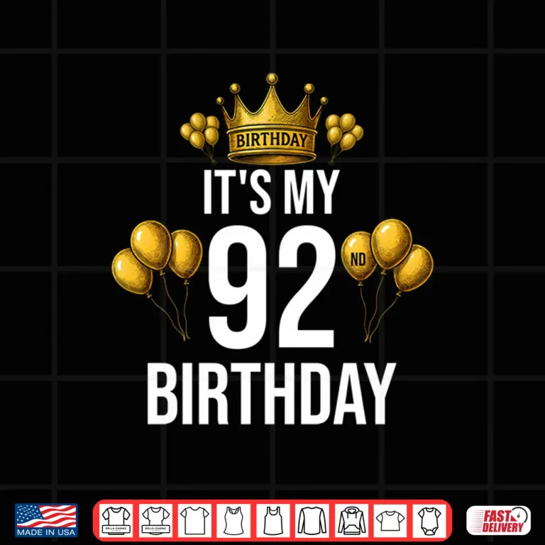 Design Its My 92nd Birthday Party 92 Year Old Birthday Men Women Shirt