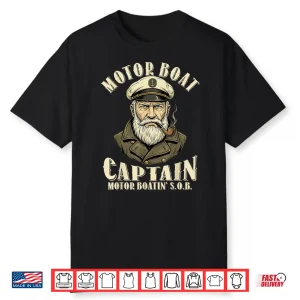 Motor Boat Captain Funny Pontoon Boating Motor Boatin Lake Shirt