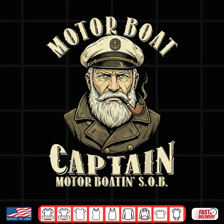 Design Motor Boat Captain Funny Pontoon Boating Motor Boatin Lake Shirt