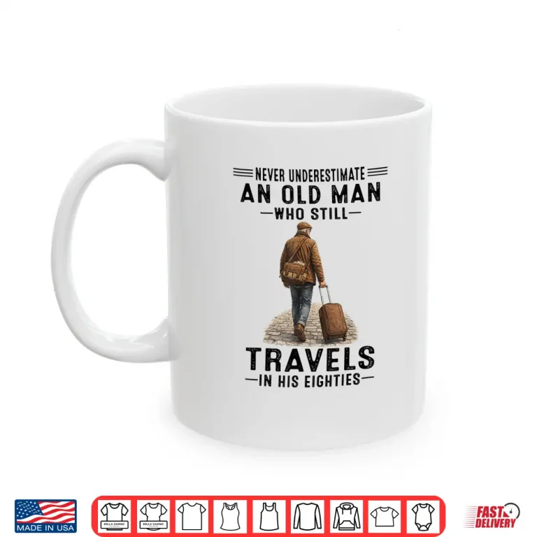 Mug Never Underestimate an Old Man Who Still Travels Seventies Shirt