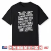 There’S Only So Many Prayers Imma Pray Before Funny Saying Shirt