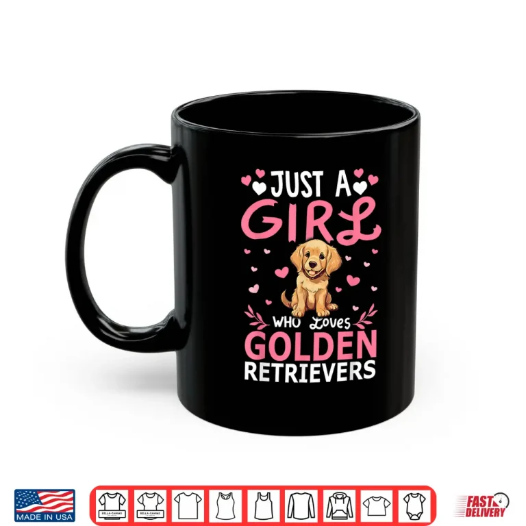 Mug Dog Girls Women Just A Girl Who Loves Golden Retriever Shirt