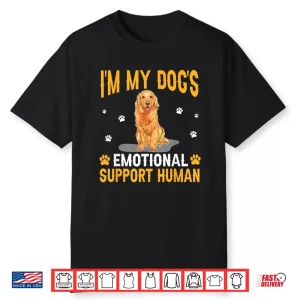 I’M My Dog’S Emotional Support Human Golden Retriever Dog Lo Shirt