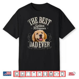 Mens Best Golden Retriever Dad Ever Funny Dog Lover Gifts For Men Shirt