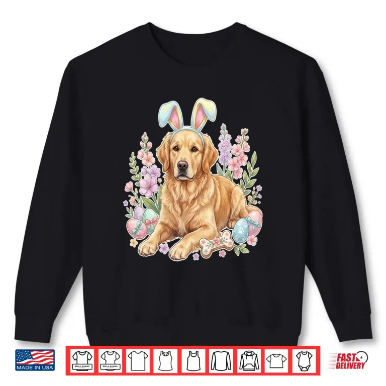 Sweatshirt Bunny Ears Floral Spring Golden Retriever Easter Day Dog Shirt