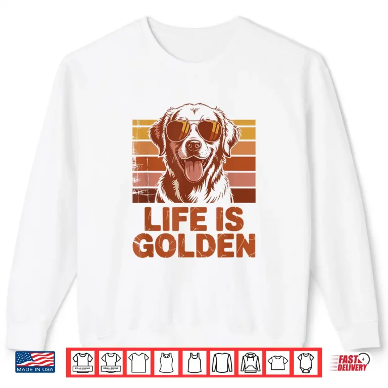 Golden Retriever Dog Life Is Golden Retro Vintage Shirt 2 Sweatshirt Golden Retriever Dog Life is Golden Retro Vintage Shirt