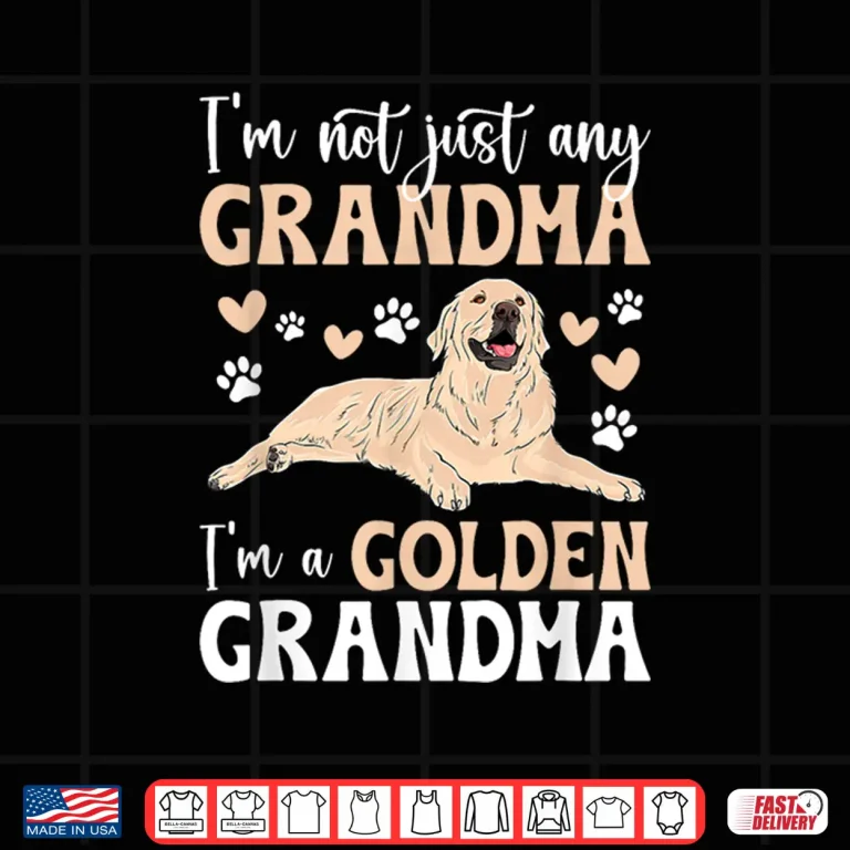 Design Im A Golden Grandma Of A Golden Retriever Grandma Shirt