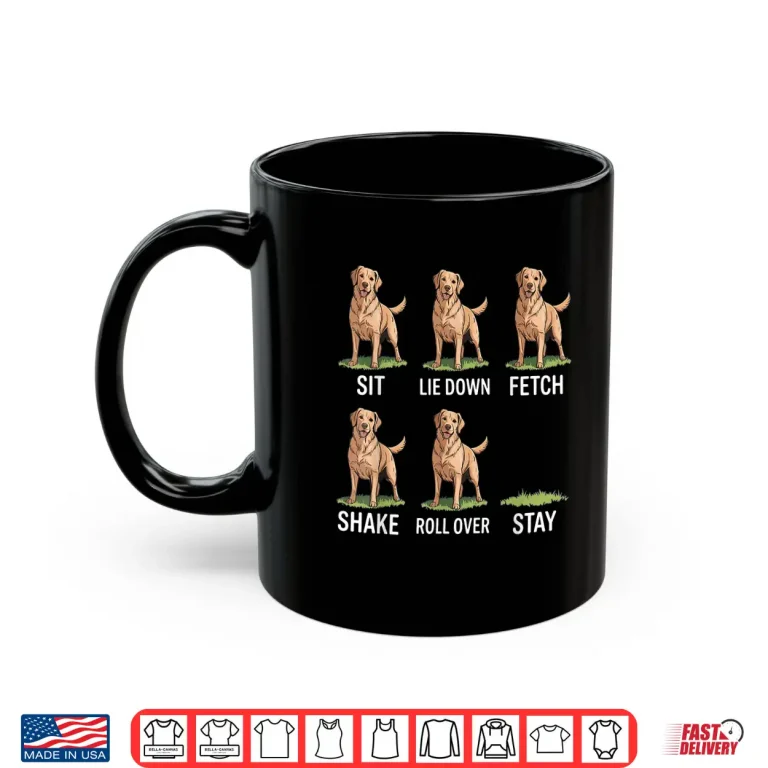Mug Sit Lie Down Fetch Shake Roll Over Stay Golden Retriever Art Shirt