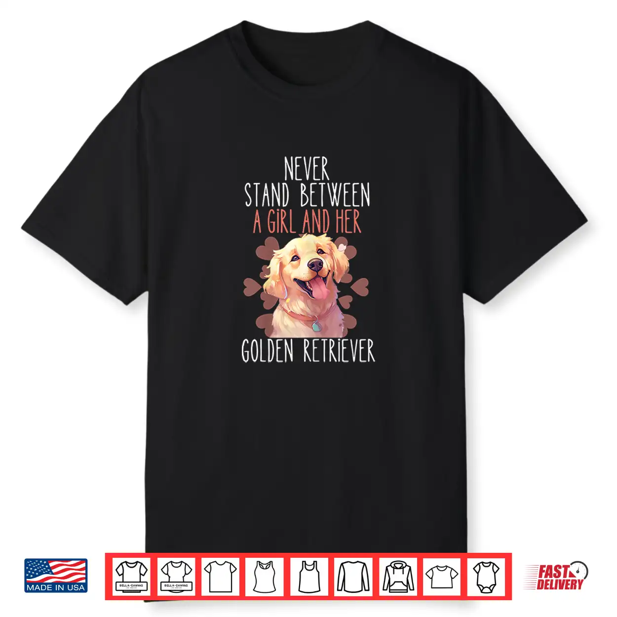 Womens Never Stand Between A Girl And Her Golden Retriever Dog Love Shirt Womens Never Stand Between A Girl And Her Golden Retriever Dog Love Shirt