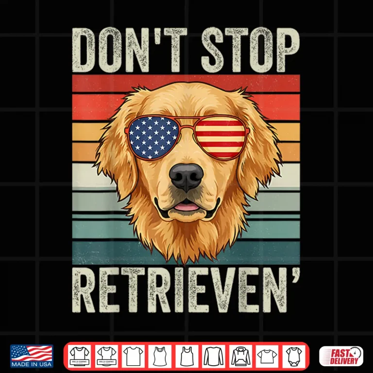 Design Dont Stop Retrieving Funny Golden Retriever Owner Shirt