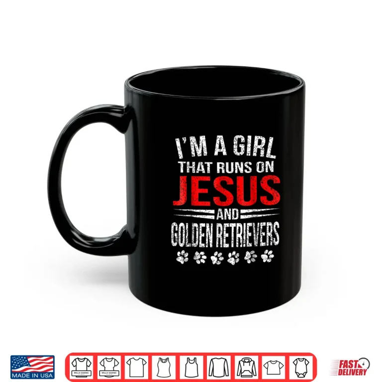 Mug Jesus Golden Retrievers Girl That Runs On Dog Shirt