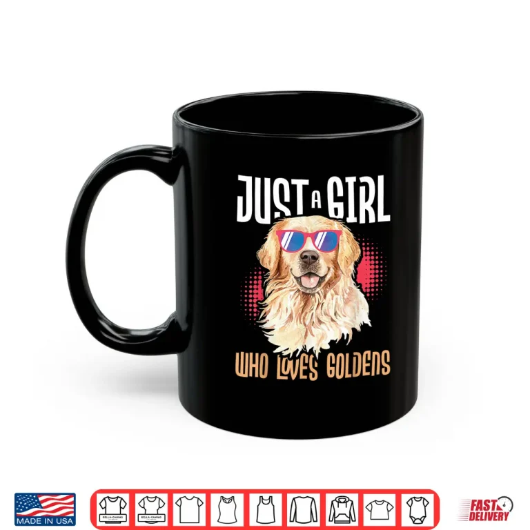 Mug Just A Girl Who Loves Goldens Golden Retriever Dog Lover Shirt