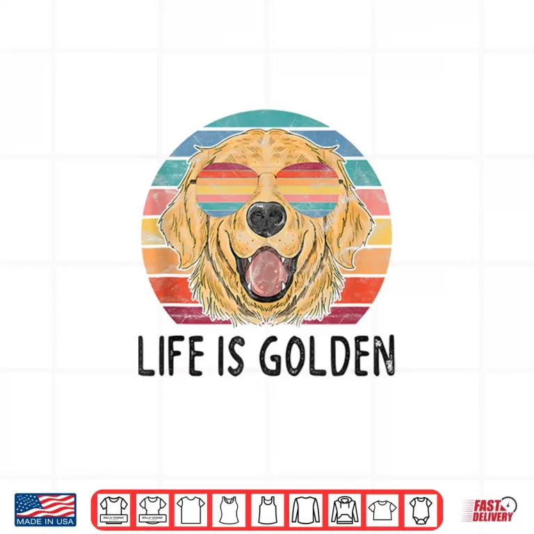 Design Life is Golden Retriever Dog Gifts Golden Retriever Shirt