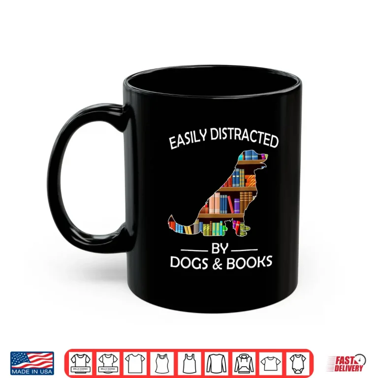 Mug Easily Distracted By Dogs Books Funny Golden Retriever Shirt