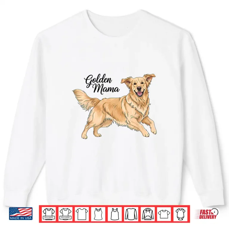 Sweatshirt Golden Mama Golden Retriever Mom Dog Love Puppy Pet Owner Shirt