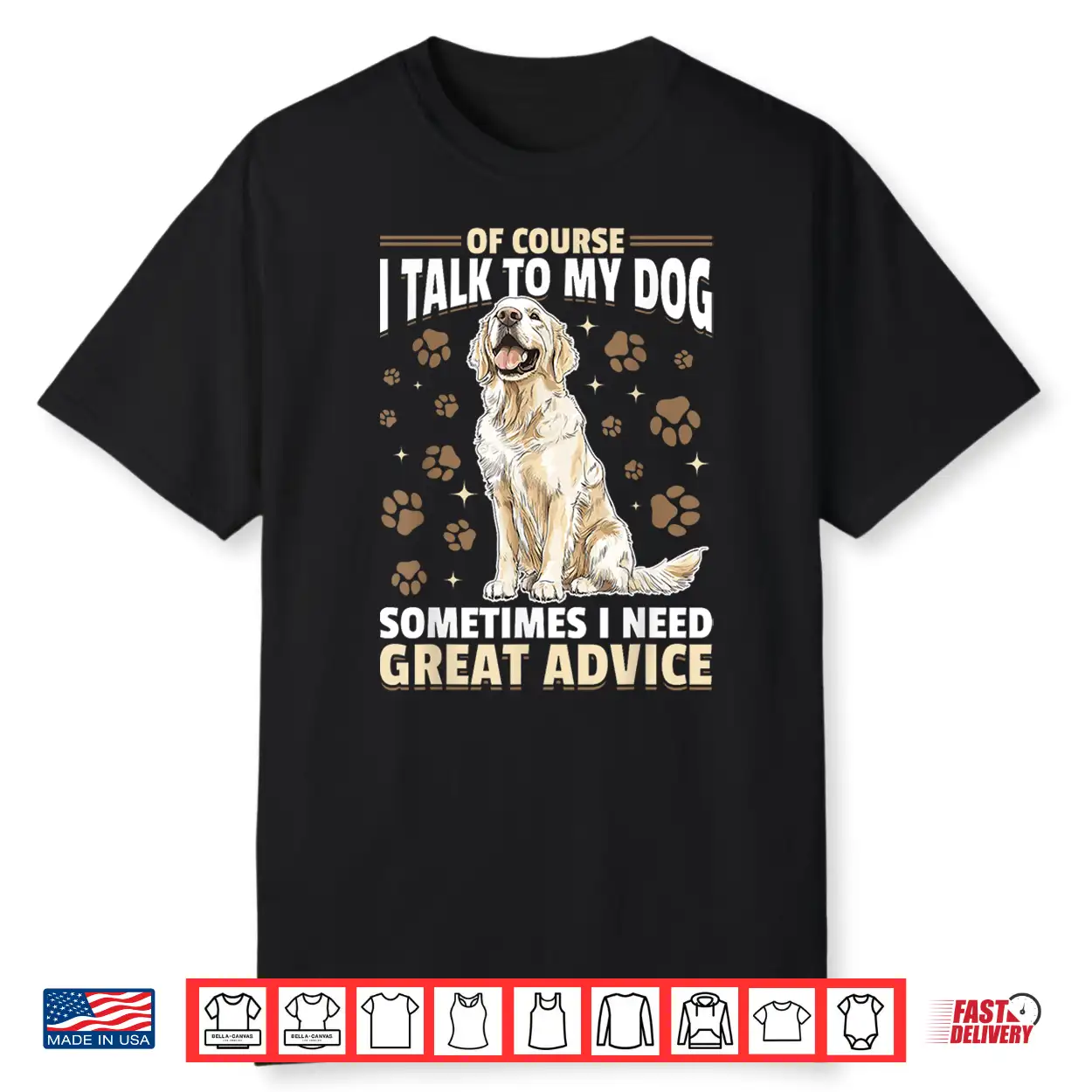 Golden Retriever Dog Breed Of Course I Talk To My Dog Shirt Golden Retriever Dog Breed Of Course I Talk To My Dog Shirt