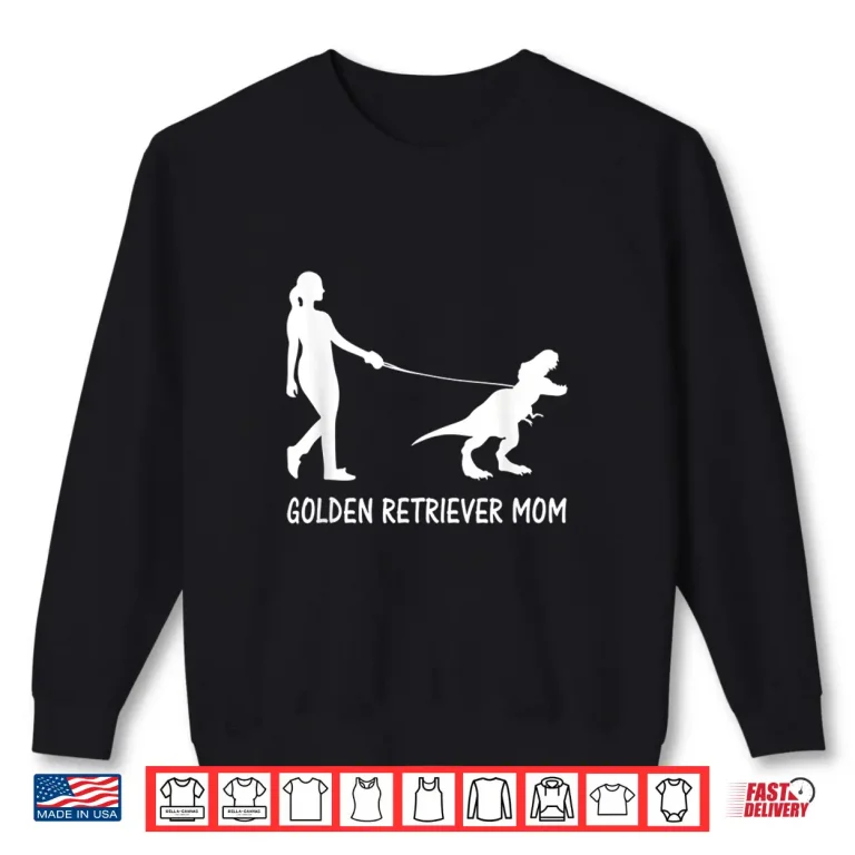 Sweatshirt Golden Retriever Mom Dog Mama Dinosaur Women Mothers Day Shirt