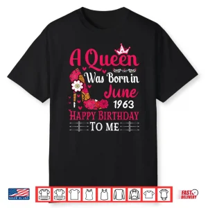 63Rd Birthday High Heel A Queen Was Born In June 1963 Shirt