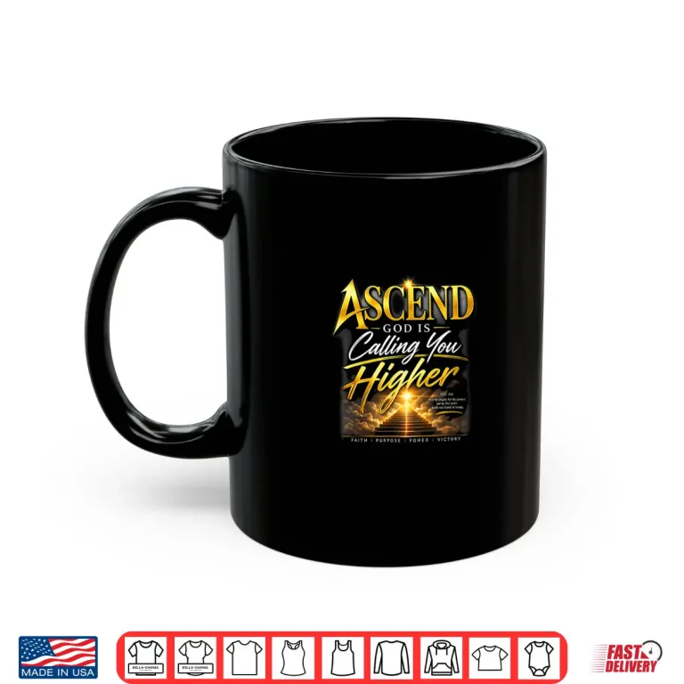 Mug Ascend God is Calling Shirt