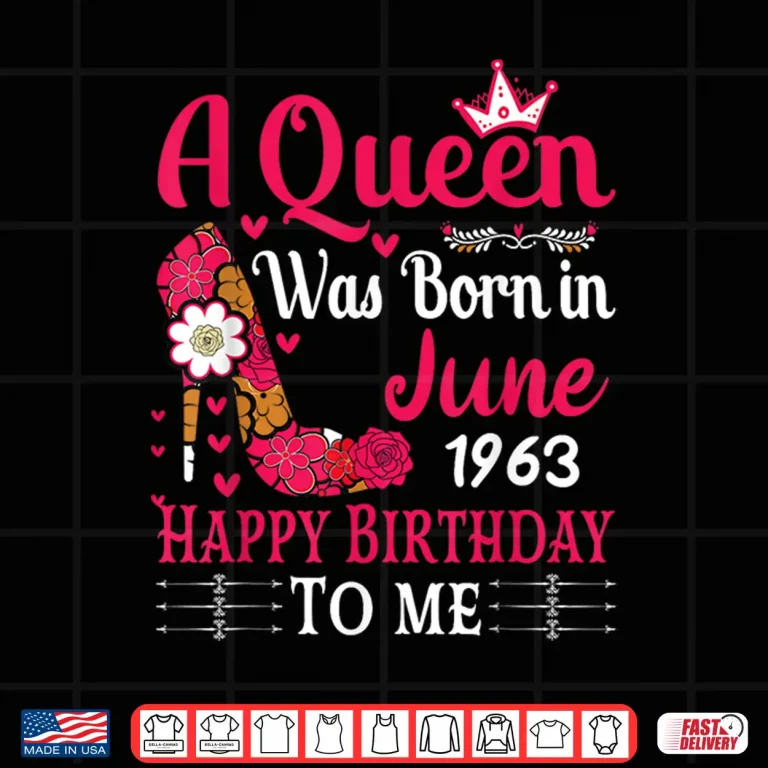 Design 63rd Birthday High Heel A Queen was Born in June 1963 Shirt