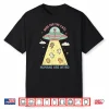 Here For The Cats Humans Are Weird Alien Ufo Shirt