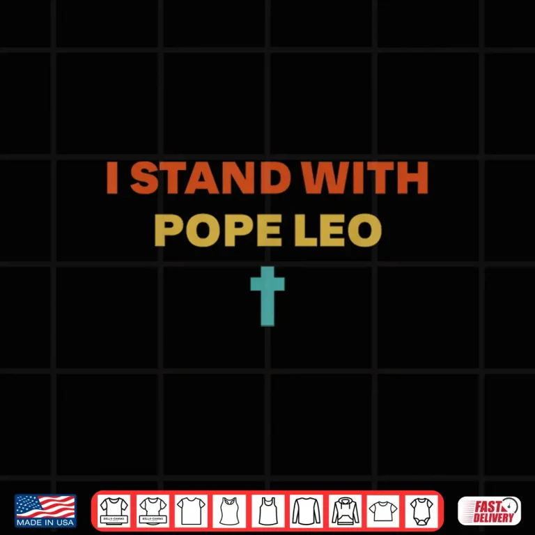 Design I Stand with Pope Leo Shirt