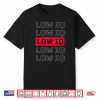 Sarcastic Quote Low Iq For Men And Women. Funny Low Iq Shirt