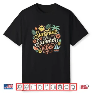 Sunshine And Summer Vibes Cute Tropical Beach Vacation Shirt