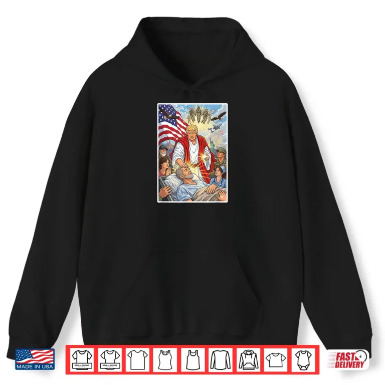 Hoodie Trump as Jesus Patriotic Graphic Funny Men Women Shirt