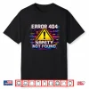 Error 404 Sanity Not Found Tech And Gaming Shirt