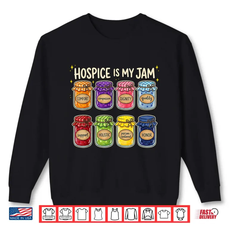 Sweatshirt Hospice is My Jam Colorful Jars Palliative Nurse Shirt