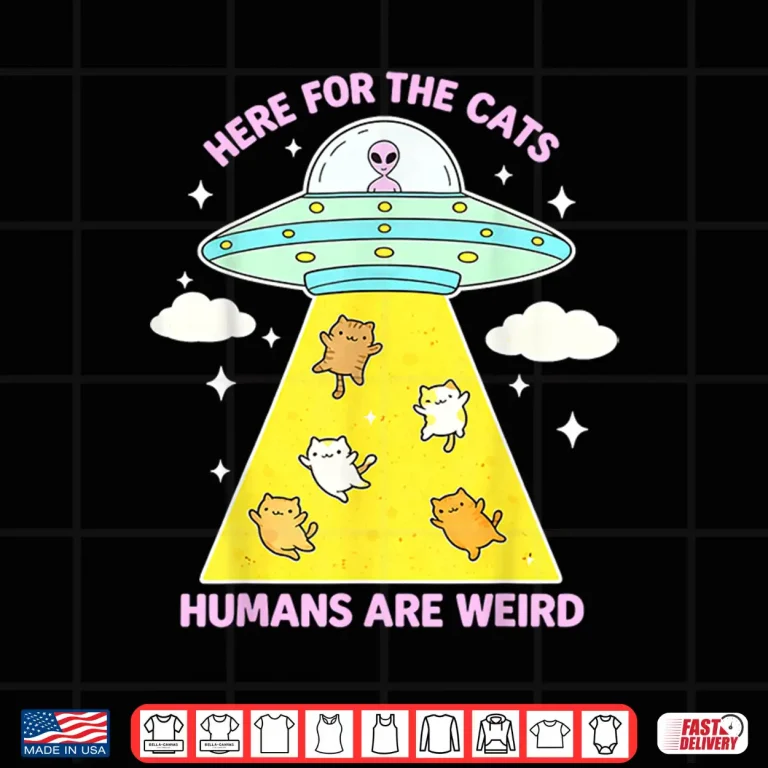 Design HERE for THE Cats Humans are Weird Shirt