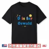 Kids Oswald Name Shirt Alphabet O Is For Oswald Shirt