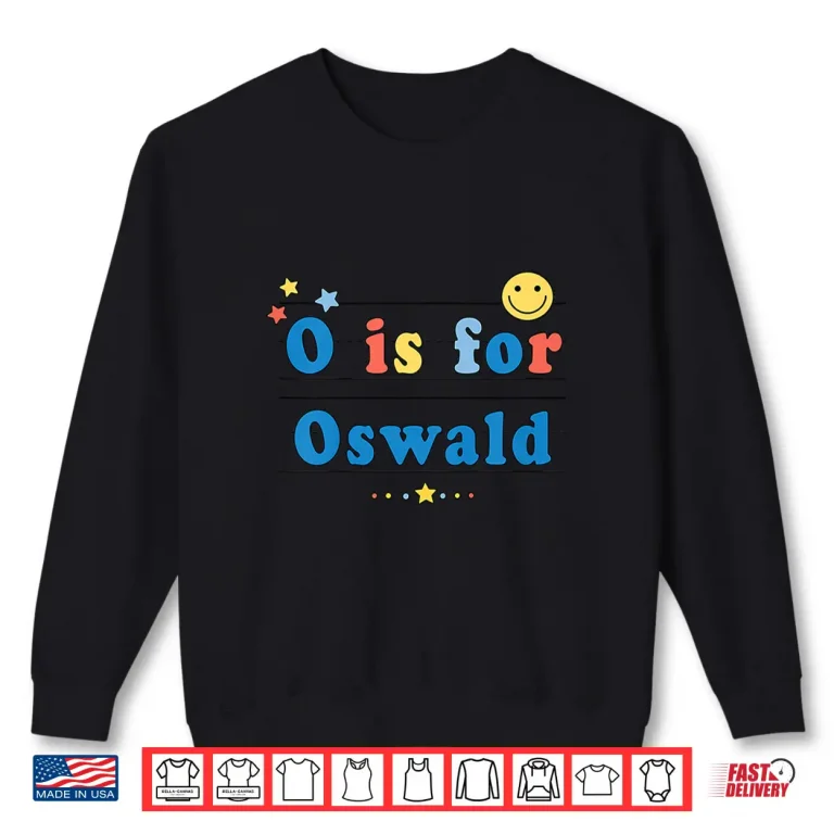 Sweatshirt Kids Oswald Name Shirt Alphabet O is for Oswald Shirt