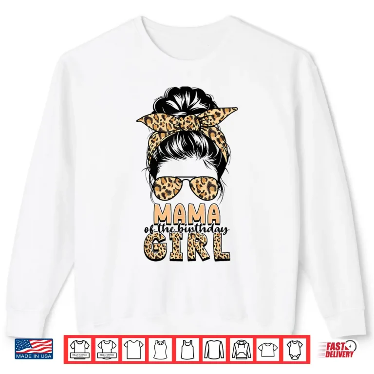 Sweatshirt Messy Bun Mama of The Birthday Girl Family Matching Shirt
