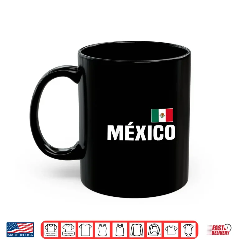 Mug Mexico Flag of Mexico Classic Shirt