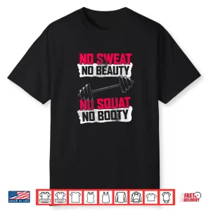 Squat Booty Gym Motivation Women Who Lift Funny Fitness Shirt