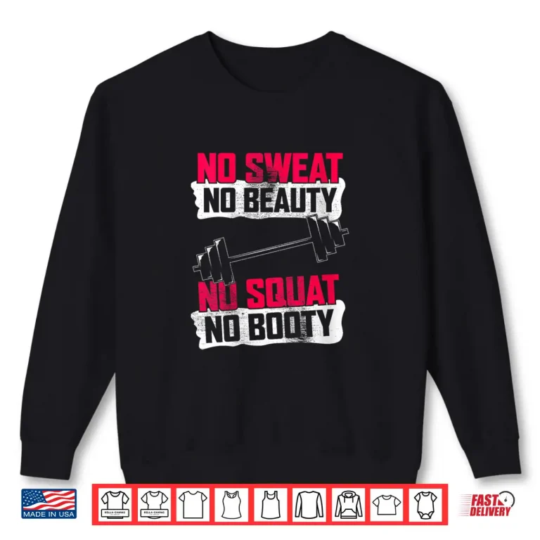 Sweatshirt Squat Booty Gym Motivation Women Who Lift Funny Fitness Shirt