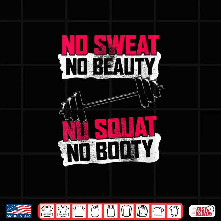 Design Squat Booty Gym Motivation Women Who Lift Funny Fitness Shirt