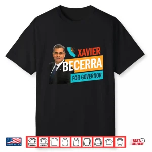 Xavier Becerra For California Governor 2026 Shirt