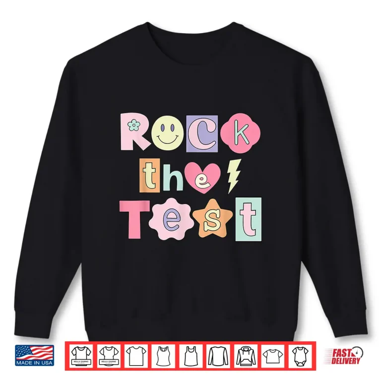Sweatshirt You Got This Testing Day Shirt Teachers Rock The Test Shirt