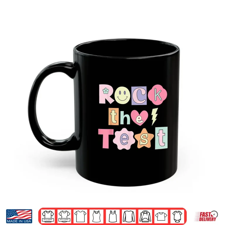 Mug You Got This Testing Day Shirt Teachers Rock The Test Shirt