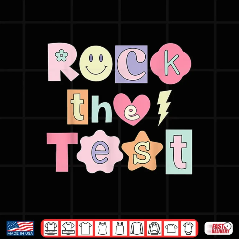 Design You Got This Testing Day Shirt Teachers Rock The Test Shirt