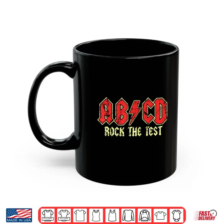 Mug ABCD Rock The Test Day Teacher Student Motivational Testing Shirt