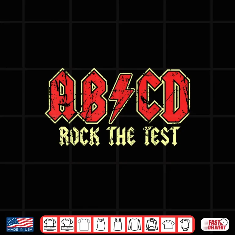 Design ABCD Rock The Test Day Teacher Student Motivational Testing Shirt